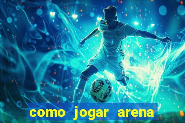 como jogar arena breakout: infinite